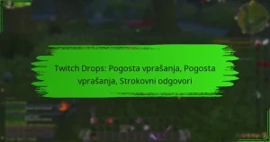 Twitch Drops: Pogosta vprašanja, Pogosta vprašanja, Strokovni odgovori