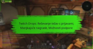 Twitch Drops: Reševanje težav s prijavami, Manjkajoče nagrade, Možnosti podpore