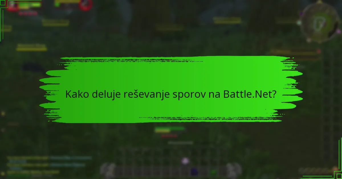 Kako deluje reševanje sporov na Battle.Net?