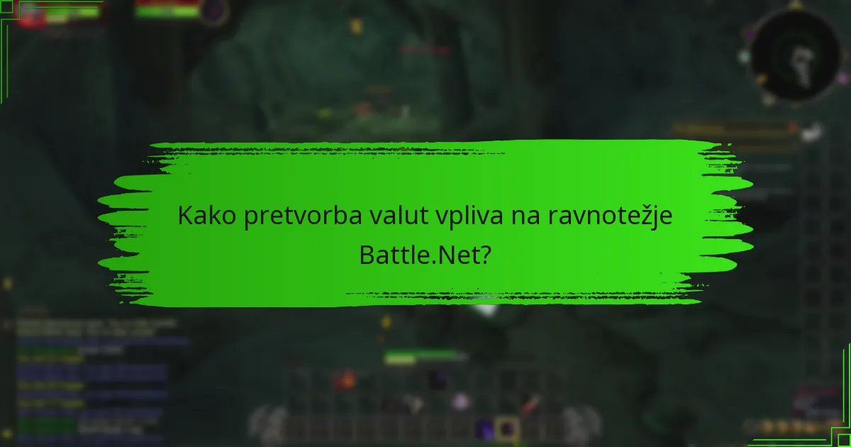 Kako pretvorba valut vpliva na ravnotežje Battle.Net?