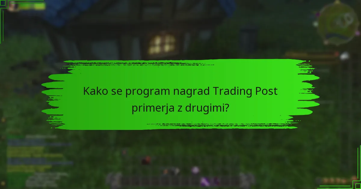 Katere so različne ravni nagrad v Trading Postu?