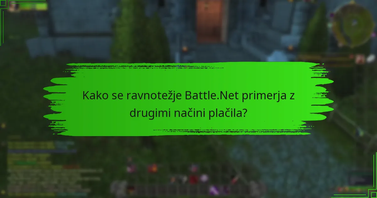 Kakšni so najboljši nasveti za uporabo ravnotežja Battle.Net?