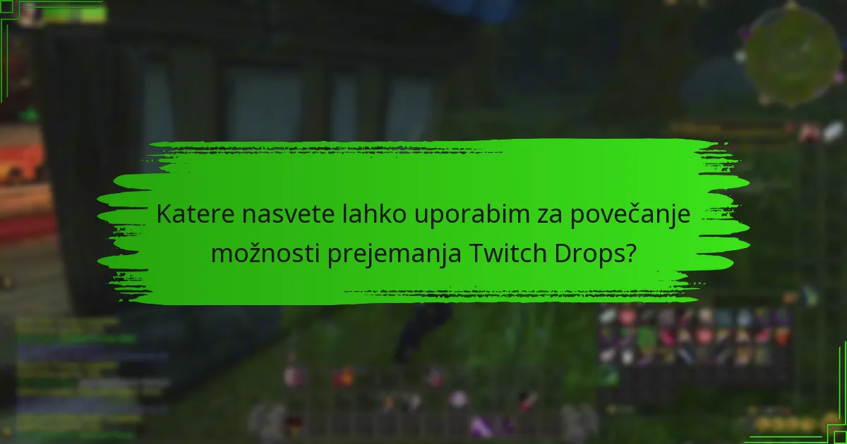 Kdaj so prihajajoči Twitch Drops dogodki?