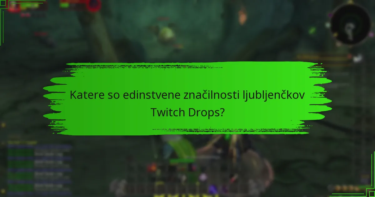 Katere so najboljše prakse za angažiranje s Twitch Drops?