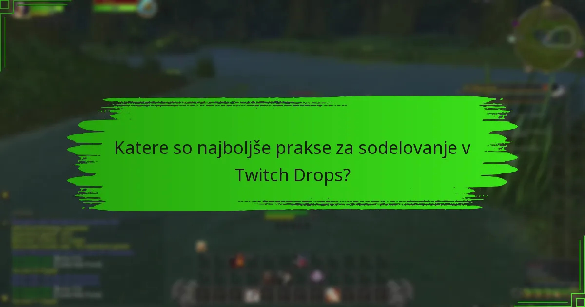 Katere so nedavne posodobitve Twitch Drops?