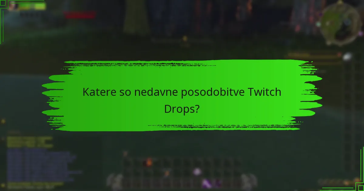 Katere so nekatere resnične primere maksimalnega izkoriščanja Twitch Drops?