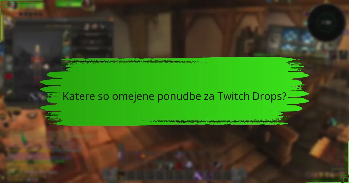 Kako lahko uporabniki maksimirajo svoje sodelovanje v Twitch Drops?